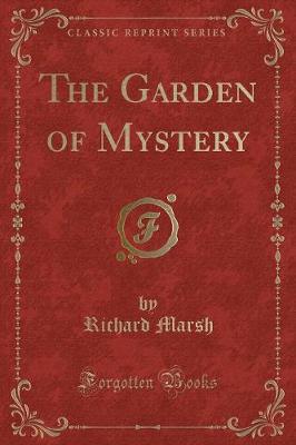 Book cover for The Garden of Mystery (Classic Reprint)