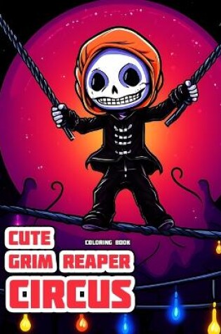 Cover of Cute Grim Reaper - Circus