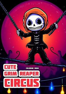 Book cover for Cute Grim Reaper - Circus