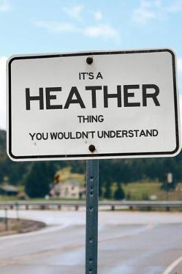 Book cover for It's a Heather Thing You Wouldn't Understand