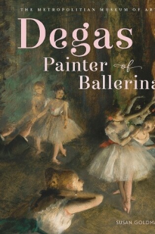 Cover of Degas, Painter of Ballerinas
