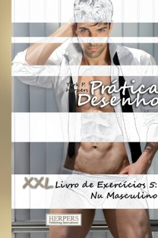 Cover of Prática Desenho - XXL Livro de Exercícios 5