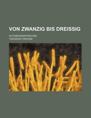 Book cover for Von Zwanzig Bis Dreissig; Autobiographisches