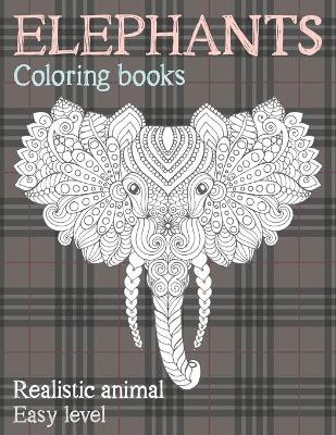 Book cover for Realistic Animal Coloring Books - Easy Level - Elephants