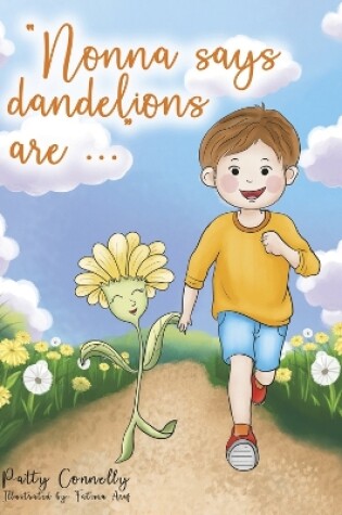 Cover of "Nonna says dandelions are..."