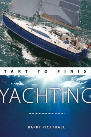 Cover of Yachting - Start to Finish