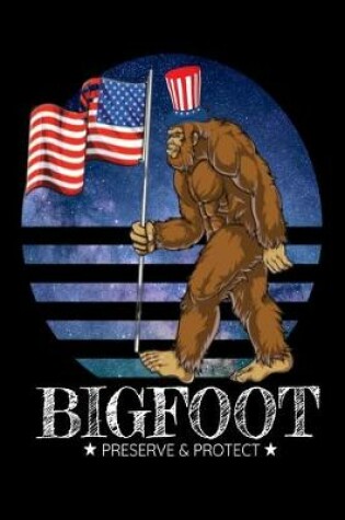 Cover of Bigfoot Preserve & Protect