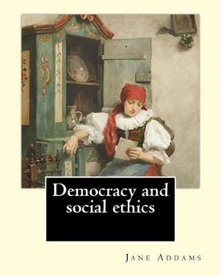 Book cover for Democracy and social ethics By