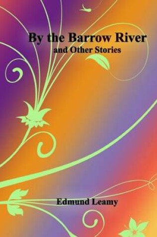 Cover of By the Barrow River And Other Stories
