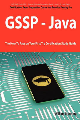 Book cover for Giac Secure Software Programmer - Java Certification Exam Certification Exam Preparation Course in a Book for Passing the Gssp - Java Exam - The How T