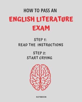 Book cover for Notebook How to Pass an English Literature Exam