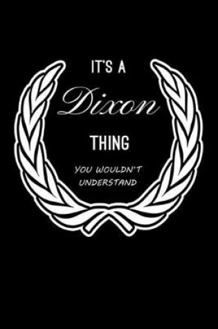 Cover of It's A Dixon Thing, You Wouldn't Understand