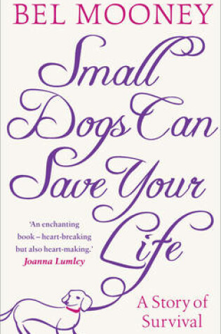 Cover of Small Dogs Can Save Your Life