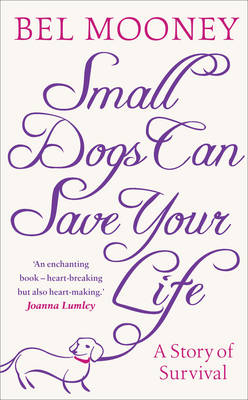 Book cover for Small Dogs Can Save Your Life
