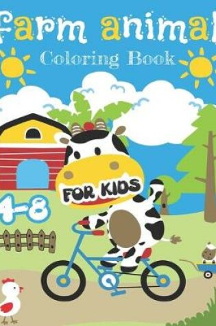 Cover of Farm Animal Coloring Book For Kids 4-8