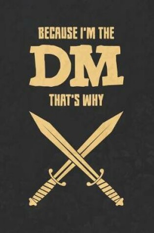 Cover of Because I'm The DM That's Why