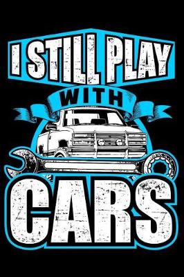 Book cover for I Still Play with Cars