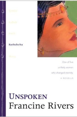 Cover of Unspoken : Bathsheba