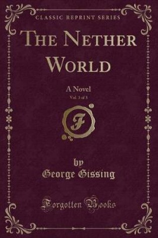 Cover of The Nether World, Vol. 3 of 3