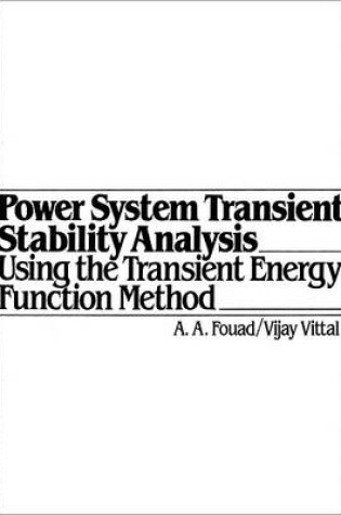 Cover of Power System Transient Stability Analysis Using the Transient Energy/Function Method