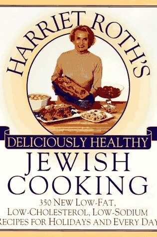 Cover of Harriet Roth: Deliciously Healthy