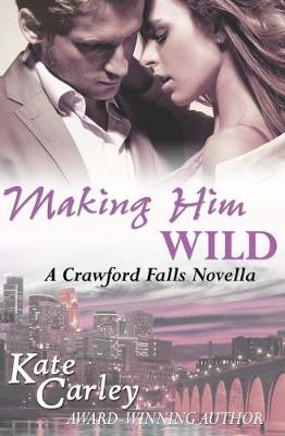 Book cover for Making Him Wild