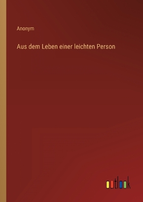 Book cover for Aus dem Leben einer leichten Person