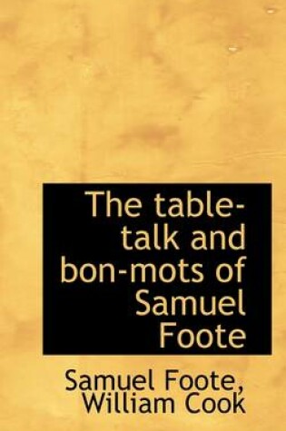 Cover of The Table-Talk and Bon-Mots of Samuel Foote