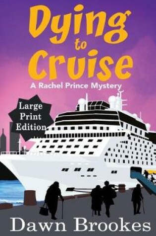 Cover of Dying to Cruise Large Print Edition