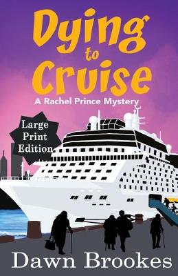 Cover of Dying to Cruise Large Print Edition