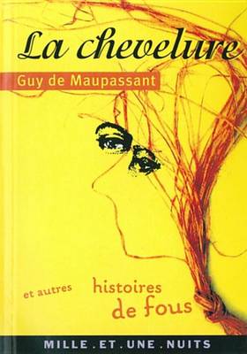 Book cover for La Chevelure Et Autres Histoires de Fou