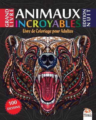 Book cover for Animaux Incroyables - Edition Nuit