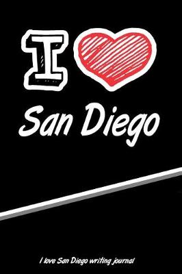 Book cover for I Love San Diego Writing Journal