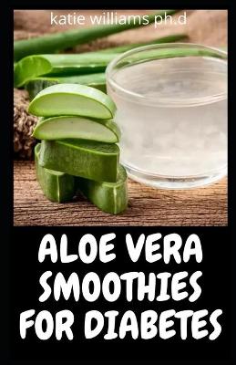 Book cover for Aloe Vera Smoothies for Diabetes