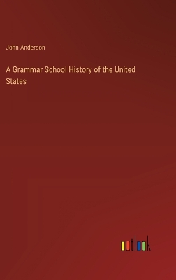 Book cover for A Grammar School History of the United States