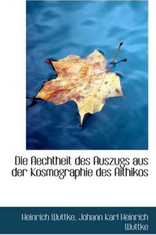 Cover of Die Aechtheit Des Auszugs Aus Der Kosmographie Des Aithikos