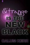 Book cover for Strange Is the New Black