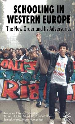 Book cover for Schooling in Western Europe: The New Order and Its Adversaries