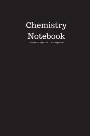 Cover of Chemistry Notebook 200 Sheet/400 Pages 8.5 X 11 In.-College Ruled