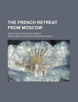 Book cover for The French Retreat from Moscow; And Other Historical Essays