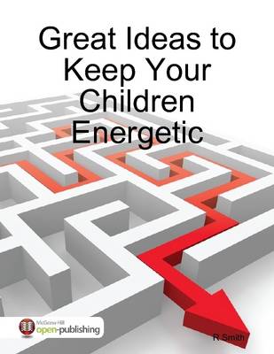 Book cover for Great Ideas to Keep Your Children Energetic