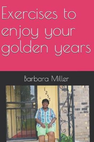 Cover of Exercises to enjoy your golden years