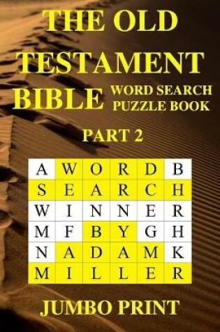 Cover of The Old Testament Bible Word Search Puzzle Book Part 2 JUMBO Print