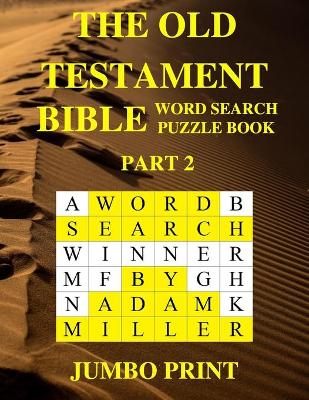 Book cover for The Old Testament Bible Word Search Puzzle Book Part 2 JUMBO Print