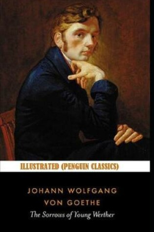 Cover of The Sorrows of Young Werther By Johann Wolfgang von Goethe Illustrated (Penguin Classics)