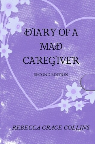 Cover of Diary of a Mad Caregiver