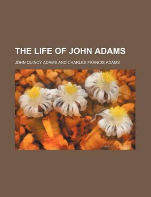 Book cover for The Life of John Adams