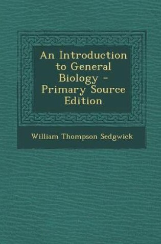 Cover of An Introduction to General Biology - Primary Source Edition