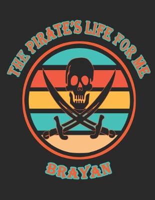 Book cover for The Pirate's Life For Me Brayan