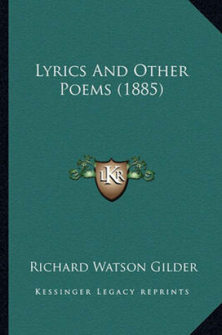 Cover of Lyrics and Other Poems (1885) Lyrics and Other Poems (1885)